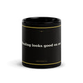 Black 11oz self-care affirmation mug with gold text reading Healing Looks Good On Me - Unbothered Co.